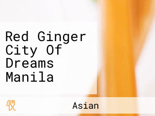 Red Ginger City Of Dreams Manila