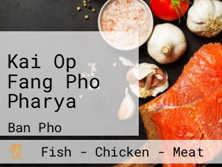 Kai Op Fang Pho Pharya