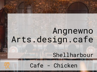 Angnewno Arts.design.cafe