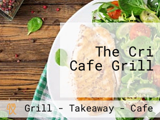 The Cri Cafe Grill