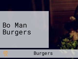 Bo Man Burgers