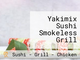 Yakimix Sushi Smokeless Grill