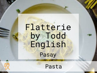 Flatterie by Todd English