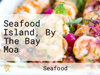 Seafood Island, By The Bay Moa