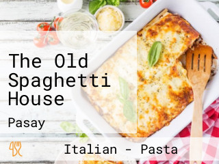 The Old Spaghetti House