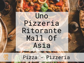 Uno Pizzeria Ritorante Mall Of Asia