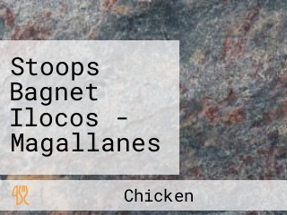 Stoops Bagnet Ilocos - Magallanes