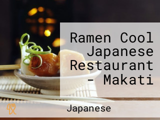 Ramen Cool Japanese Restaurant - Makati