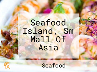 Seafood Island, Sm Mall Of Asia