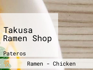 Takusa Ramen Shop