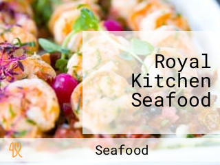 Royal Kitchen Seafood