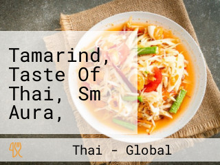 Tamarind, Taste Of Thai, Sm Aura, Bonifacio Global City