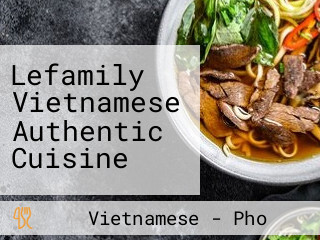 Lefamily Vietnamese Authentic Cuisine