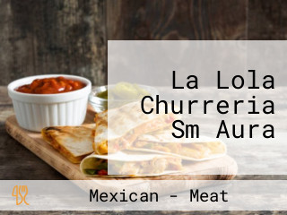 La Lola Churreria Sm Aura