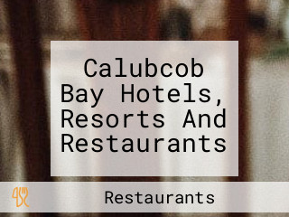 Calubcob Bay Hotels, Resorts And Restaurants