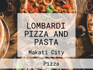 LOMBARDI PIZZA AND PASTA