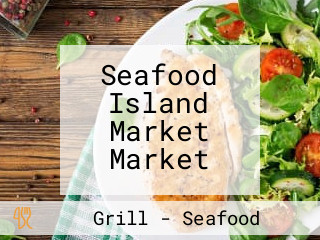 Seafood Island Market Market