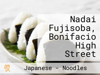 Nadai Fujisoba, Bonifacio High Street