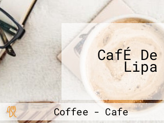 CafÉ De Lipa