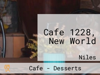 Cafe 1228, New World