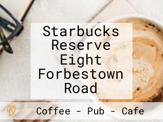 Starbucks Reserve Eight Forbestown Road