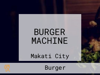 BURGER MACHINE