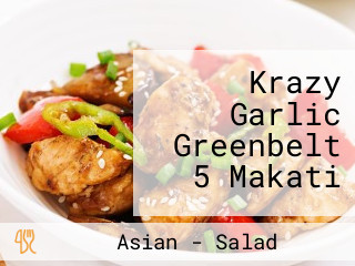 Krazy Garlic Greenbelt 5 Makati