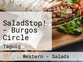 SaladStop! - Burgos Circle