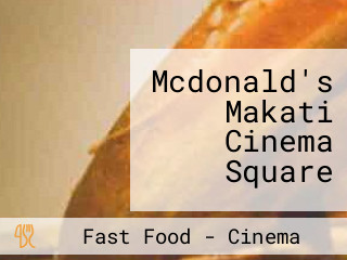 Mcdonald's Makati Cinema Square