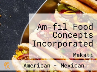 Am-fil Food Concepts Incorporated