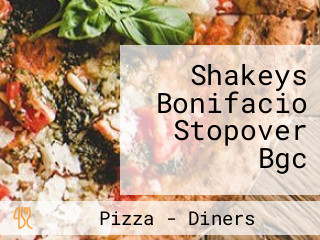 Shakeys Bonifacio Stopover Bgc