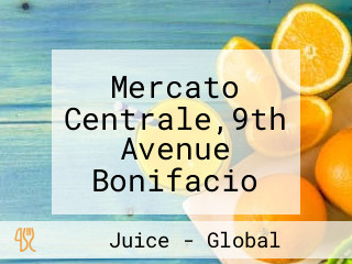 Mercato Centrale,9th Avenue Bonifacio High Street, Global