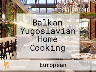 Balkan Yugoslavian Home Cooking