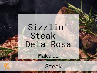 Sizzlin' Steak - Dela Rosa