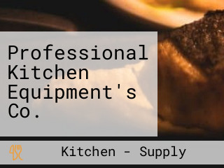 Professional Kitchen Equipment's Co.