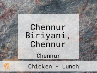 Chennur Biriyani, Chennur