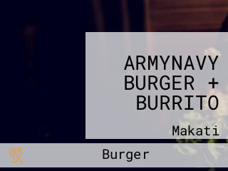 ARMYNAVY BURGER + BURRITO