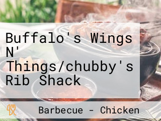 Buffalo's Wings N' Things/chubby's Rib Shack