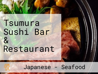 Tsumura Sushi Bar & Restaurant