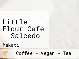 Little Flour Cafe - Salcedo