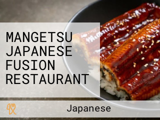 MANGETSU JAPANESE FUSION RESTAURANT