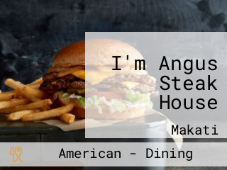 I'm Angus Steak House