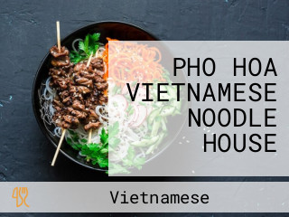 PHO HOA VIETNAMESE NOODLE HOUSE