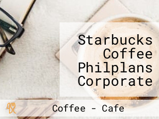 Starbucks Coffee Philplans Corporate Center, Triangle Drive, Bgc, Taguig