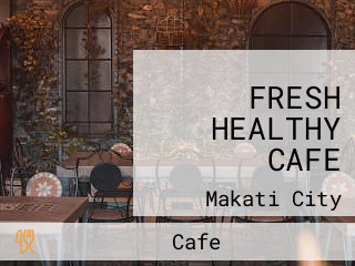 FRESH HEALTHY CAFE