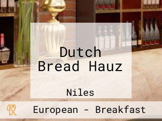 Dutch Bread Hauz