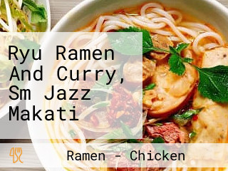 Ryu Ramen And Curry, Sm Jazz Makati