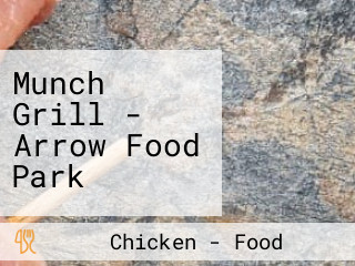 Munch Grill - Arrow Food Park