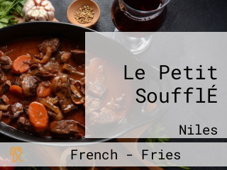 Le Petit SoufflÉ