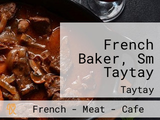 French Baker, Sm Taytay